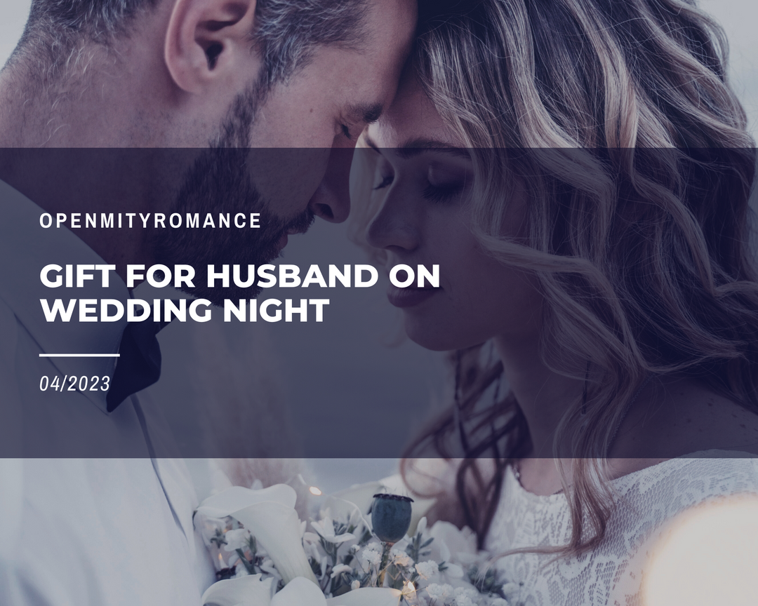 Gift for Husband on Wedding Night