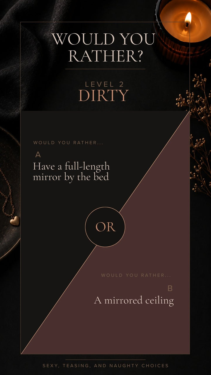 A dark-themed card or poster with the text 'WOULD YOU RATHER? LEVEL 2 DIRTY' and options about having a full-length mirror by the bed or a mirrored ceiling, styled with a lit candle and dark fabric.
